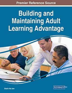 Building and Maintaining Adult Learning Advantage de Shalin Hai-Jew