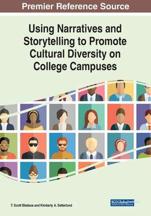 Using Narratives and Storytelling to Promote Cultural Diversity on College Campuses de T. Scott Bledsoe