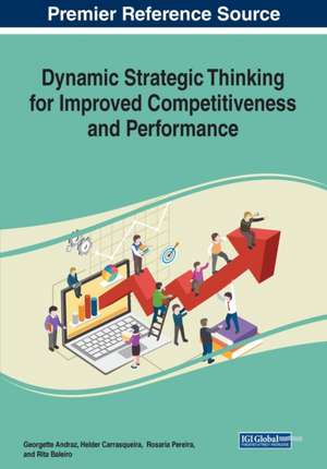 Dynamic Strategic Thinking for Improved Competitiveness and Performance de Georgette Andraz