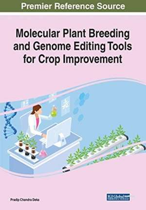 Molecular Plant Breeding and Genome Editing Tools for Crop Improvement de Pradip Chandra Deka