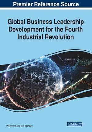 Global Business Leadership Development for the Fourth Industrial Revolution de Tom Cockburn