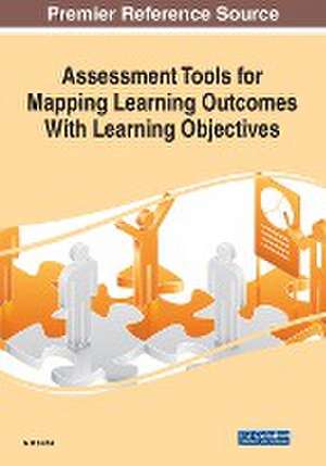 Assessment Tools for Mapping Learning Outcomes With Learning Objectives de G. R. Sinha