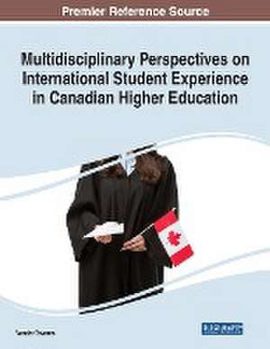 Multidisciplinary Perspectives on International Student Experience in Canadian Higher Education de Vander Tavares