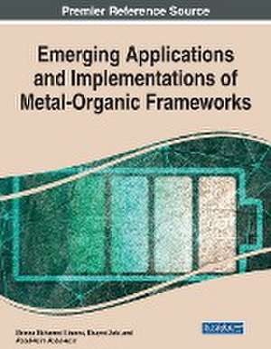 Emerging Applications and Implementations of Metal-Organic Frameworks de Shimaa Mohamed Elsaeed