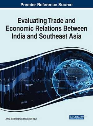 Evaluating Trade and Economic Relations Between India and Southeast Asia de Harpreet Kaur