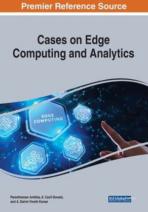 Cases on Edge Computing and Analytics de Paranthaman Ambika