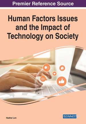 Human Factors Issues and the Impact of Technology on Society de Heather Lum