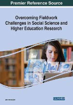 Overcoming Fieldwork Challenges in Social Science and Higher Education Research, 1 volume de Abir El Shaban