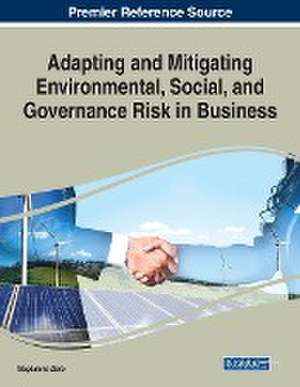 Adapting and Mitigating Environmental, Social, and Governance Risk in Business de Magdalena Ziolo