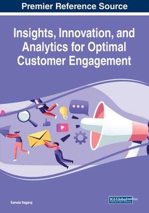 Insights, Innovation, and Analytics for Optimal Customer Engagement de Samala Nagaraj