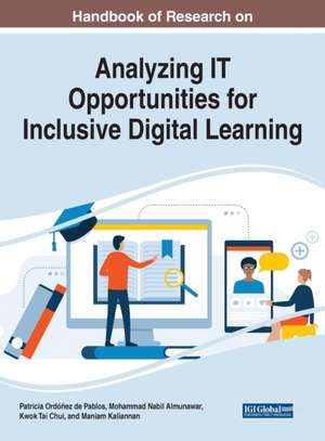 Handbook of Research on Analyzing IT Opportunities for Inclusive Digital Learning de Mohammad Nabil Almunawar