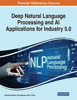 Deep Natural Language Processing and AI Applications for Industry 5.0 de Poonam Tanwar