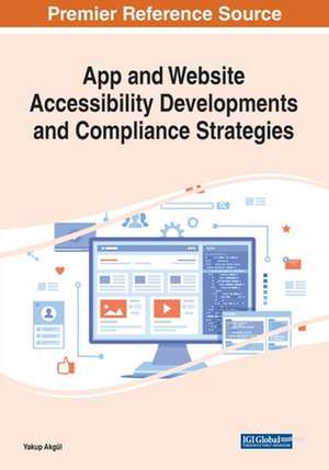 App and Website Accessibility Developments and Compliance Strategies de Yakup Akgül