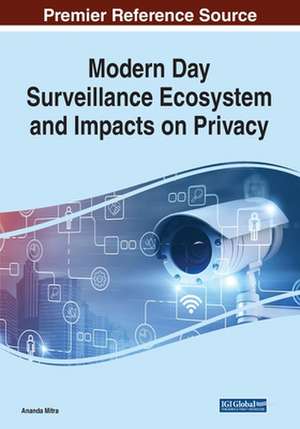 Modern Day Surveillance Ecosystem and Impacts on Privacy de Ananda Mitra