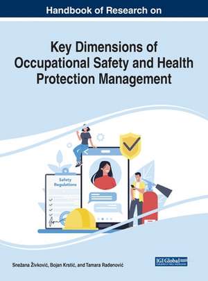 Handbook of Research on Key Dimensions of Occupational Safety and Health Protection Management de Bojan Krsti¿