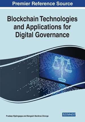 Blockchain Technologies and Applications for Digital Governance de Pradeep Nijalingappa