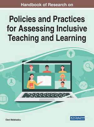 Handbook of Research on Policies and Practices for Assessing Inclusive Teaching and Learning de Eleni Meletiadou