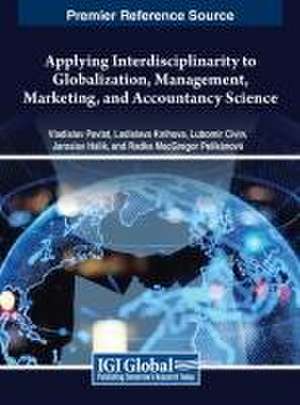 Applying Interdisciplinarity to Globalization, Management, Marketing, and Accountancy Science de Vladislav Pavlát