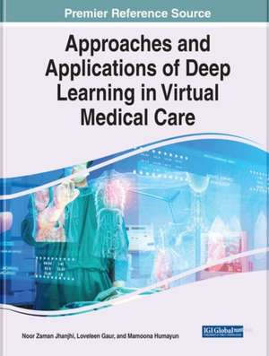 Approaches and Applications of Deep Learning in Virtual Medical Care de Loveleen Gaur