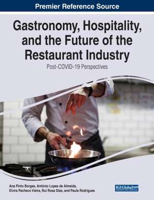 Gastronomy, Hospitality, and the Future of the Restaurant Industry de António Lopes de Almeida