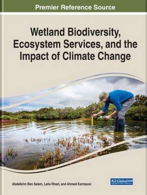 Climatic and Environmental Significance of Wetlands de Abdelkrim Ben Salem