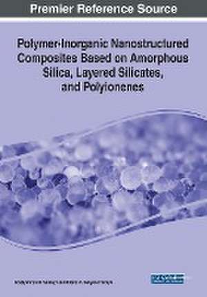 Polymer-Inorganic Nanostructured Composites Based on Amorphous Silica, Layered Silicates, and Polyionenes de Kostyantyn M. Sukhyy