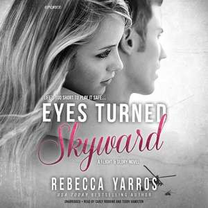 Eyes Turned Skyward Lib/E de Rebecca Yarros