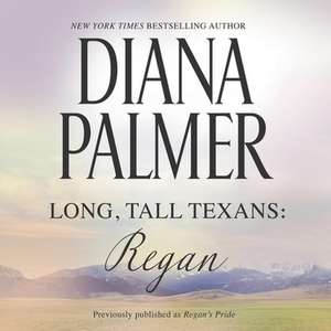 Long, Tall Texans: Regan de Diana Palmer