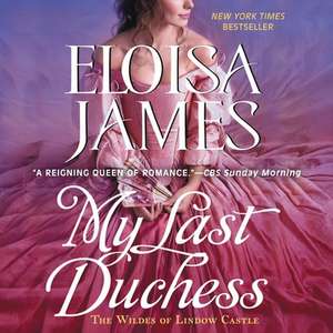 My Last Duchess: A Wildes of Lindow Castle Prequel de Eloisa James