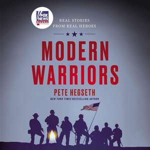 Modern Warriors Lib/E: Real Stories from Real Heroes de Eileen Stevens