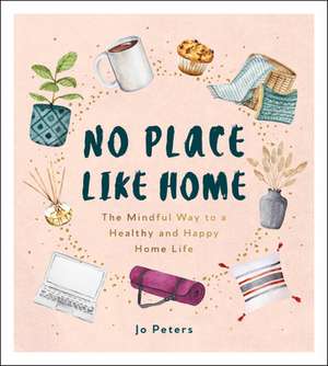 Peters, J: No Place Like Home de Jo Peters