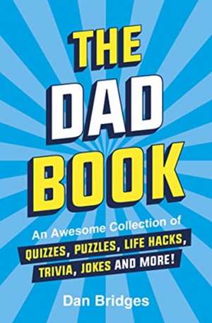 The Dad Book de Dan Bridges