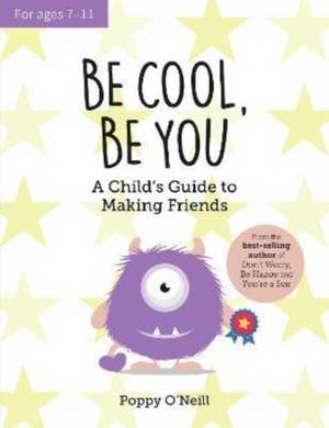 Be Cool, Be You de Poppy O'Neill