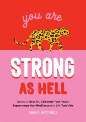 You Are Strong as Hell de Maria Medeiros