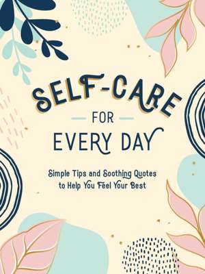 Self-Care for Every Day de Summersdale