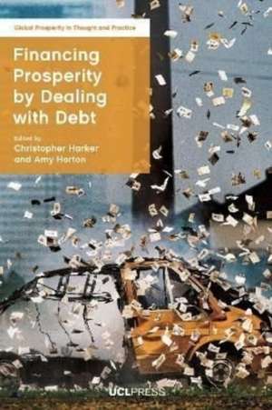 Financing Prosperity by Dealing with Debt de Christopher Harker