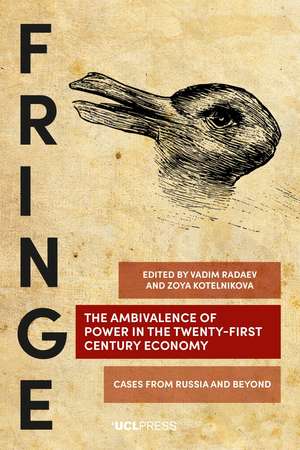 The Ambivalence of Power in the Twenty-First Century Economy: Cases from Russia and Beyond de Vadim Radaev