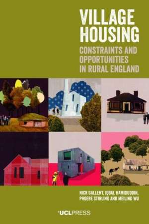 Village Housing: Constraints and Opportunities in Rural England de Nick Gallent