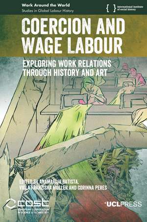 Coercion and Wage Labour: Exploring Work Relations through History and Art de Anamarija Batista