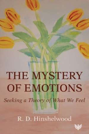 The Mystery of Emotions de R. D. Hinshelwood