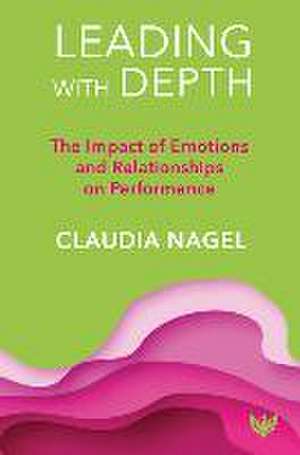 Leading with Depth de Claudia Nagel