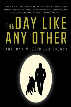 The Day Like Any Other de Anthony V. Zeid Llb (Hons)