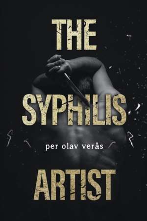 The Syphilis Artist de Per Olav Verås