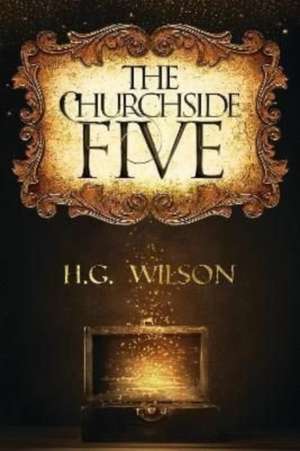 The Churchside Five de H.G. Wilson