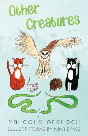 Other Creatures de Malcolm Gerloch