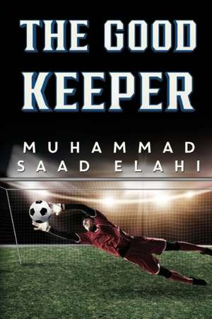 The Good Keeper de Muhammad Saad Elahi