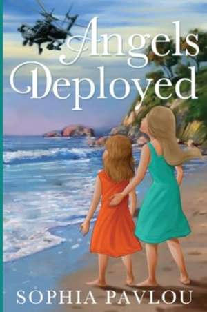 Angels Deployed de Sophia Pavlou
