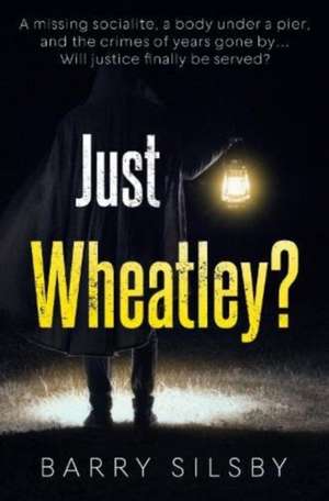 Just Wheatley? de Barry Silsby