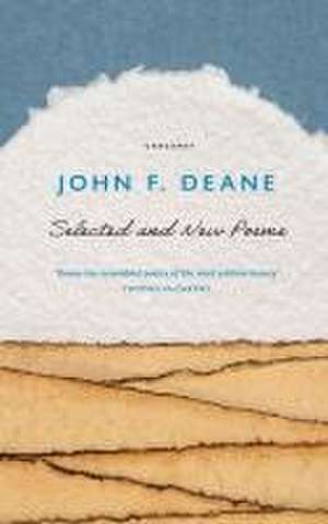 Selected and New Poems de John F. Deane