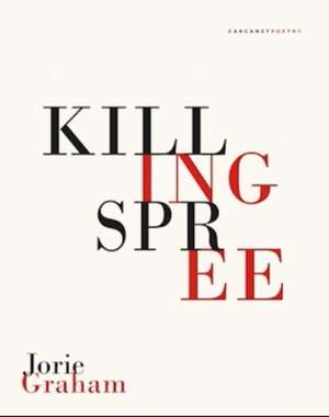 Killing Spree de Jorie Graham